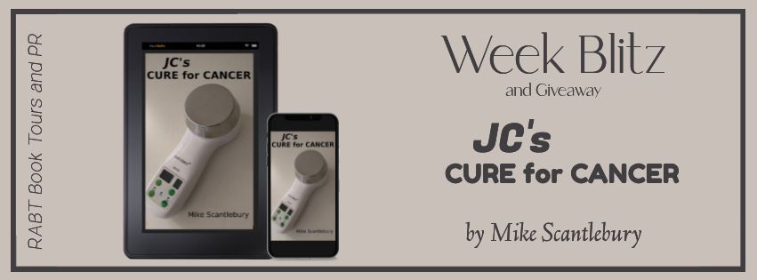 Week Blitz: JC's Cure for Cancer by Mike Scantlebury #promo #crime #fiction #giveaway #rabtbooktours @RABTBookTours @MikeScantlebury