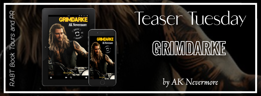 Teaser Tuesday: Grimdarke by AK Nevermore #shifter #romance #comingsoon #excerpt #rabtbooktours @AkNevermore @Changelingpress @RABTBookTours 