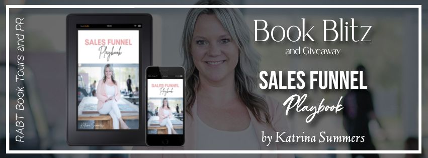 Book Blitz: Sales Funnel Playbook by Katrina Summers #promo #giveaway #business #nonfiction #rabtbooktours @RABTBookTours 