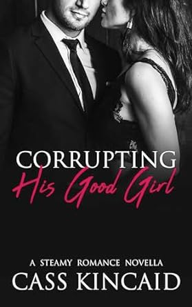 Corrupting His Good Girl cover