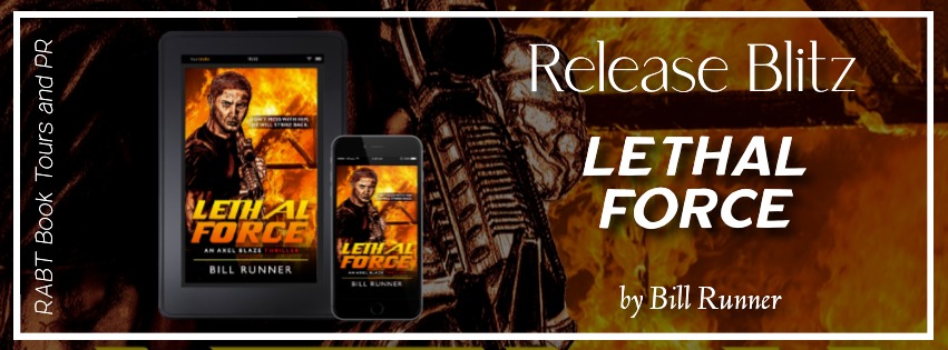 Release Blitz: Lethal Force by Bill Runner #promo #releaseday #crime #thriller #rabtbooktours