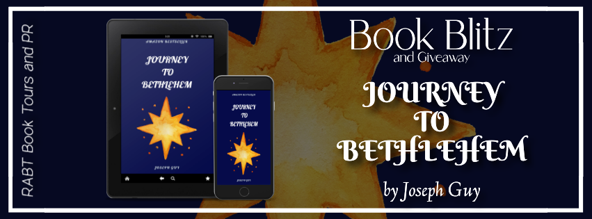 Book Blitz: Journey to Bethlehem by Joseph Guy #promo #giveaway #religion #nonfiction #spirituality #rabtbooktours @RABTBookTours 