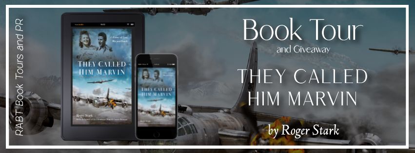 Virtual Book Tour: They Called Him Marvin by Roger Stark #blogtour #interview #historical #giveaway #rabtbooktours @RABTBookTours