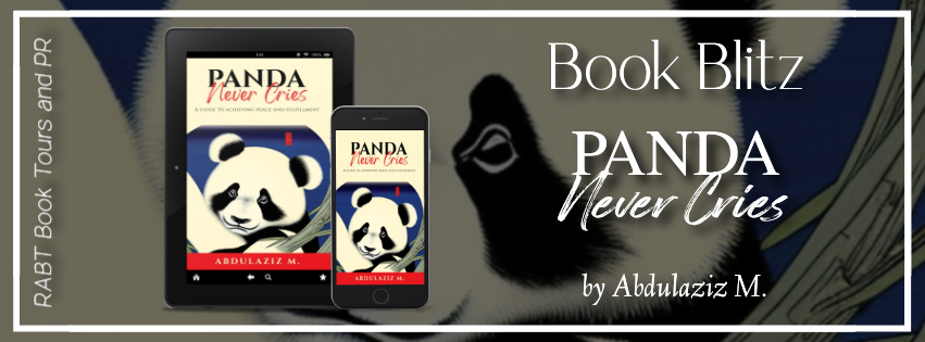 Book Blitz: Panda Never Cries by Abdulaziz M. #promo #selfhelp #nonfiction #rabtbooktours @RABTBookTours