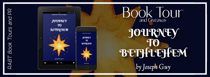 Virtual Book Tour: Journey to Bethlehem by Joseph Guy #blogtour #interview #giveaway #religion #spirituality #nonfiction 