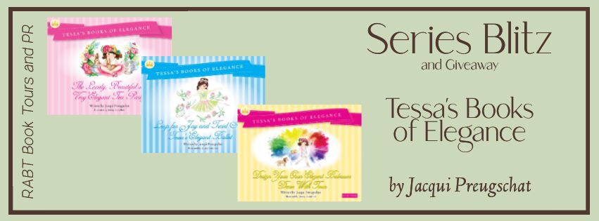 Series Blitz: Tessa's Books of Elegance by Jacqui Preugschat #promo #giveaway #childrensbook #rabtbooktours @RABTBookTours 