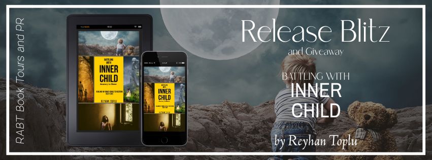 Release Blitz: Battling with Innerchild by Reyhan Toplu #promo #releaseday #giveaway #selfhelp #nonfiction #rabtbooktours @RABTBookTours