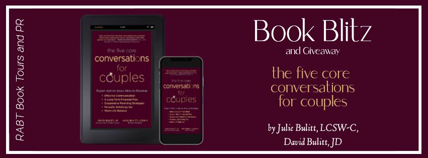 Book Blitz: The Five Core Conversations for Couples by Julie Bulitt & David Bulitt #promo #relationships #selfhelp #nonfiction #giveaway @thehbulitts @RABTBookTours