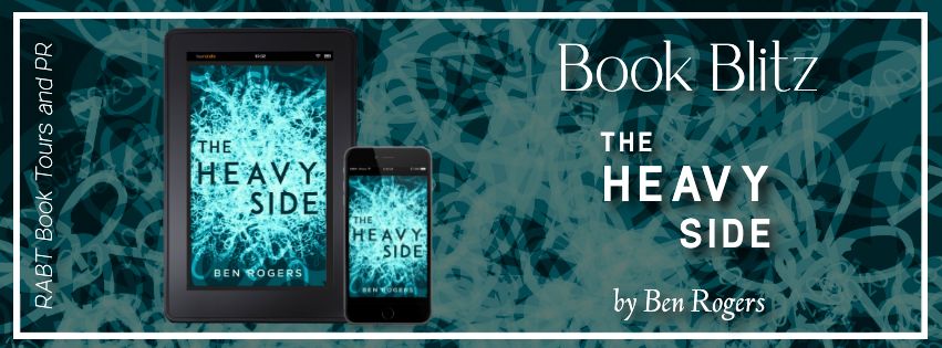 Book Blitz: The Heavy Side by Ben Rogers #promo #technothriller #thriller #rabtbooktours @RABTBookTours