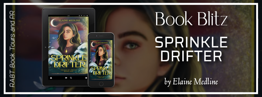 Book Blitz: Sprinkle Drifter by Elaine Medline #promo #middlegrade #youngadult #fantasy #yafantasy #rabtbooktours @RABTBookTours 