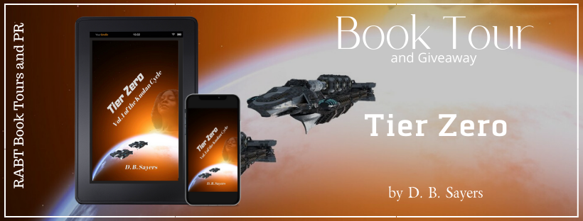 Virtual Book Tour: Tier Zero by D.B. Sayers #blogtour #giveaway #scifi #romance #interview #rabtbooktours @RABTBookTours @DirkSayers