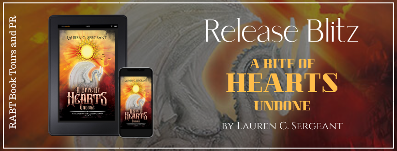 Release Blitz: A Rite of Hearts Undone by Lauren C. Sergeant #promo #releaseday #youngadult #yafantasy #rabtbooktours @RABTBookTours @INtensePub @LaurenCSergeant