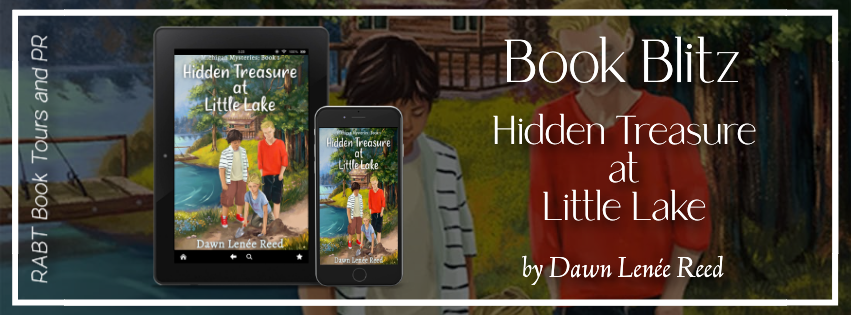 Book Blitz: Hidden Treasure at Little Lake by Dawn Lenée Reed #childrensbook #mystery #rabtbooktours @RABTBookTours 
