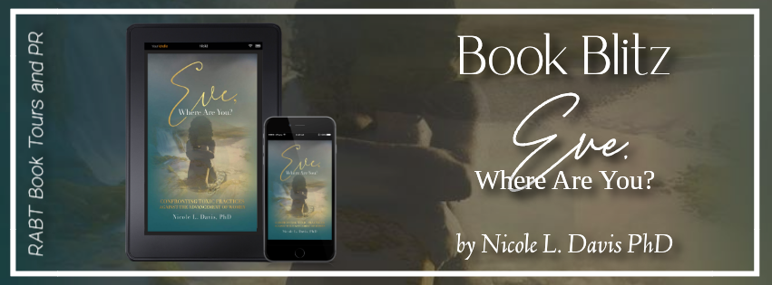 Book Blitz: Eve, Where Are You? by Nicole L. Davis Ph.D #promo #christian #nonfiction #women #rabtbooktours @DrNicoleDavis1 @RABTBookTours @BookBuzznet