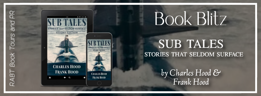 Book Blitz: Sub Tales: Stories That Seldom Surface by Charles Hood & Frank Hood #promo #nonfiction #history #rabtbooktours @RABTBookTours 