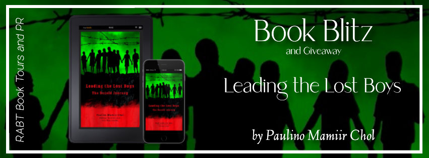 Book Blitz: Leading the Lost Boys by Paulino Mamiir Chol #promo #giveaway #memoir #nonfiction #rabtbooktours @RABTBookTours 