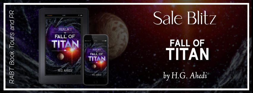Sale Blitz: Fall of Titan by H.G. Ahedi #promo #onsale #scifi #fantasy #rabtbooktours @RABTBookTours @BookBuzznet @harbeerahedi