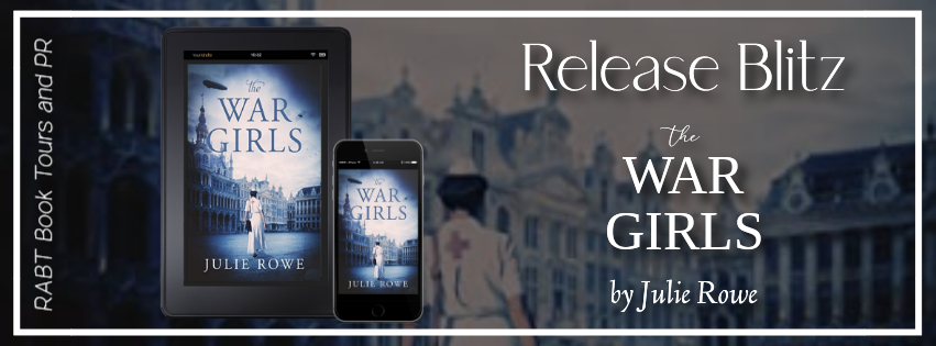 Release Blitz: The War Girls by Julie Rowe #promo #historical #fiction #releaseday #excerpt #rabtbooktours @JulieRoweAuthor @RABTBookTours @BookBuzznet