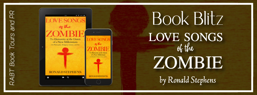 Book Blitz: Love Songs of the Zombie by Ronald Stephens #promo #nonfiction #rabtbooktours @SongsOfZombie @RABTBookTours 