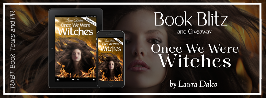 Book Blitz: Once We Were Witches by Laura Daleo #supernatural #fiction #giveaway #rabtbooktours @AutLauraDaleo @RABTBookTours 
