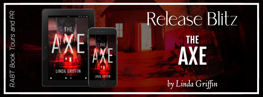 Release Blitz: The Axe by Linda Griffin #promo #releaseday #suspense #novella #rabtbooktours @LindaGriffinA @RABTBookTours 