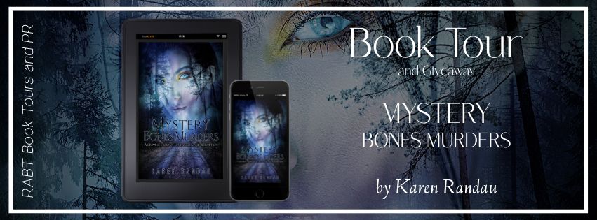 Virtual Book Tour: Mystery Bones Murders by Karen Randau #blogtour #interview #giveaway #mystery #thriller #rabtbooktours @RABTBookTours @klrandau