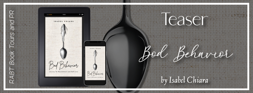 Teaser Tuesday: Bod Behavior by Isabel Chiara #promo #selfhelp #nonfiction #excerpt #BodBehavior #IsabelChiara #rabtbooktours @RABTBookTours 