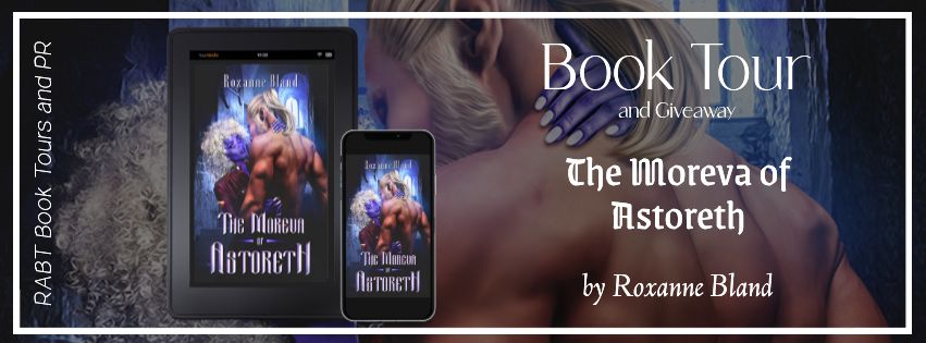 Virtual Book Tour: The Moreva of Astoreth by Roxanne Bland #blogtour #guestpost #giveaway #scifi #scifiromance #rabtbooktours @RABTBookTours @RoxanneBland2