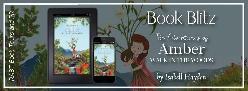 Book Blitz: The Adventures of Amber: Walk in the Woods by Isabell Hayden #promo #childrensbook #rabtbooktours @RABTBookTours @mkwebsiteandseo