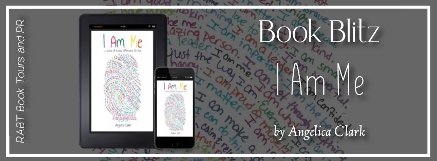 Book Blitz: I Am Me by Angelica Clark #promo #childrensbook #rabtbooktours @RABTBookTours @mkwebsiteandseo