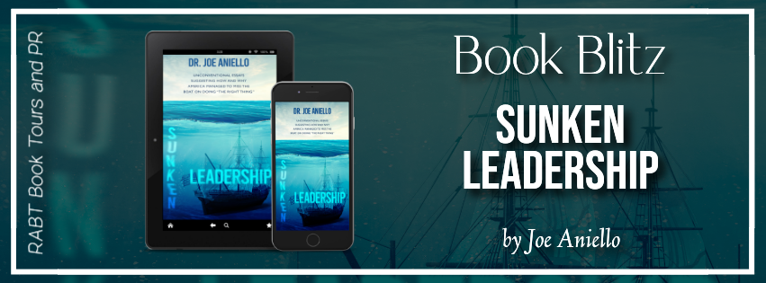 Book Blitz: Sunken Leadership by Joe Aniello #nonfiction #rabtbooktours @sunkleadership @RABTBookTours