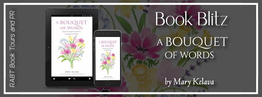 Book Blitz: A Bouquet of Words by Mary Kelava #nonfiction #rabtbooktours @RABTBookTours 