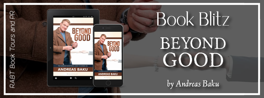 Book Blitz: Beyond Good by Andreas Baku #relationships #nonfiction #christian #rabtbooktours @RABTBookTours