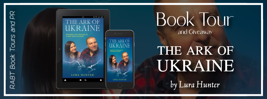 Virtual Book Tour: The Ark of Ukraine by Lura Hunter #blogtour #interview #memoir #giveaway #rabtbooktours @RABTBookTours 