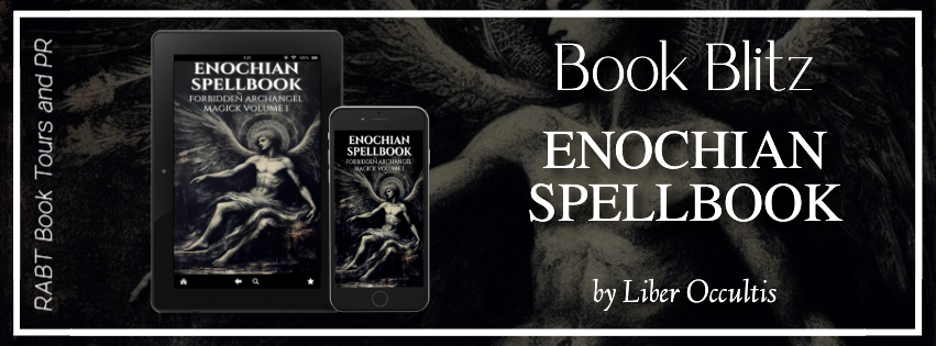 Book Blitz: Enochian Spellbook by Liber Occultis #occultmagic #occult #rabtbooktours @RABTBookTours 