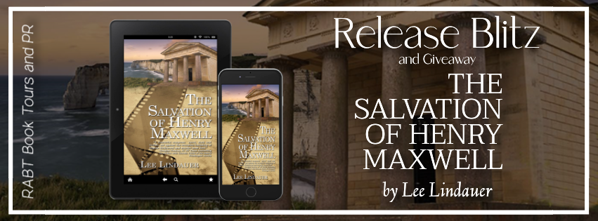 Release Blitz: The Salvation of Henry Maxwell by Lee Lindauer #releaseday #giveaway #gothic #thriller #rabtbooktours @leelindauer @RABTBookTours 