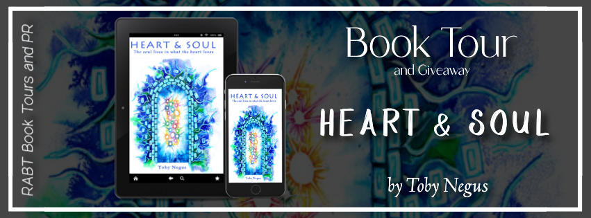 Virtual Book Tour: Heart & Soul by Toby Negus #blogtour #interview #giveaway #selfhelp #inspirational #rabtbooktours @tobynegus @RABTBookTours 