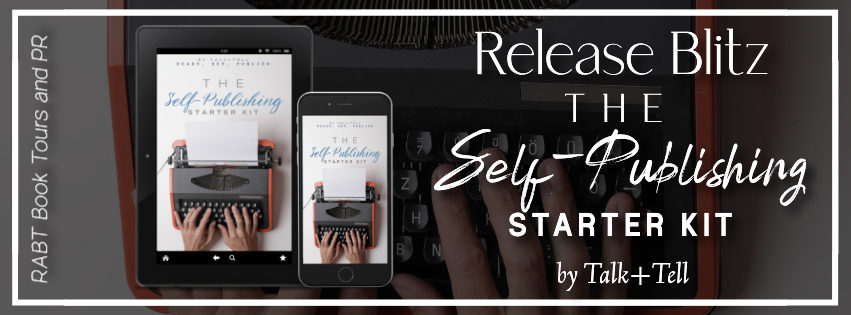 Release Blitz: The Self-Publishing Starter Kit by Talk+Tell - The Ultimate Author Checklist #nonfiction #authors #selfhelp #selfpublishing #rabtbooktours @RABTBookTours 