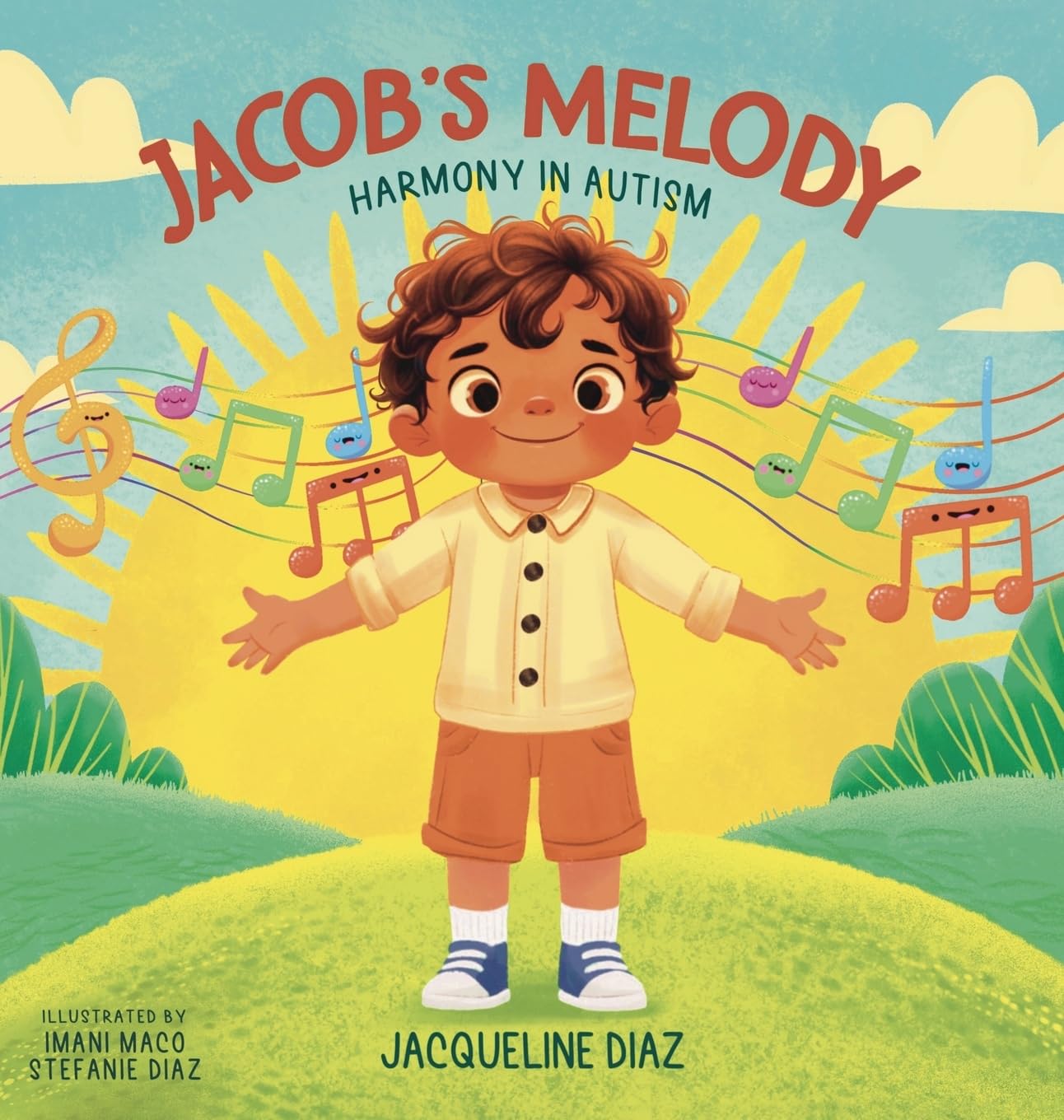 Jacob's Melody: Harmony in Autism by Jacqueline Diaz, Imani Maco, Stefanie Diaz