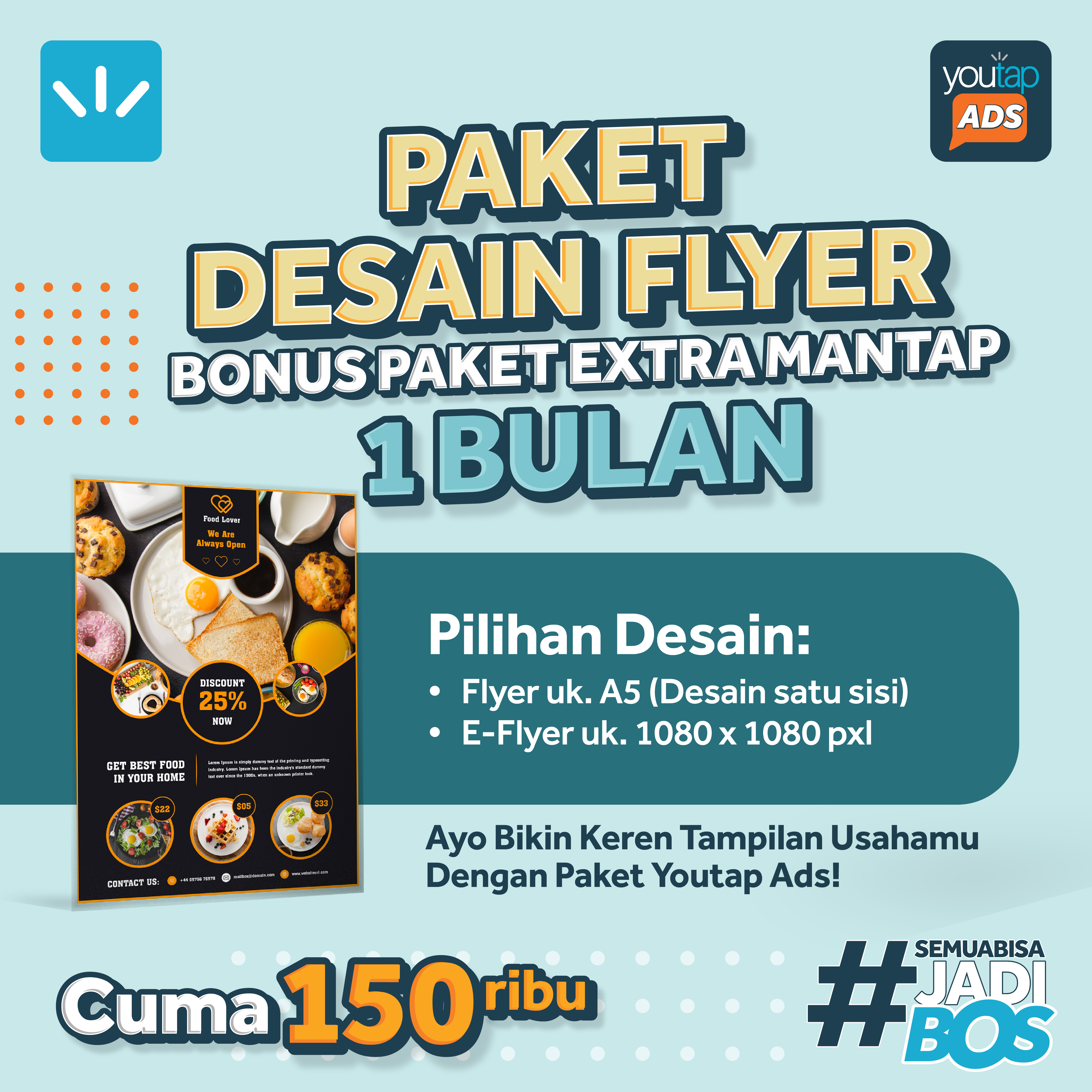 (PAKET DESAIN FLYER) Youtap Ads + BONUS PAKET EXTRA MANTAP 1 BULAN