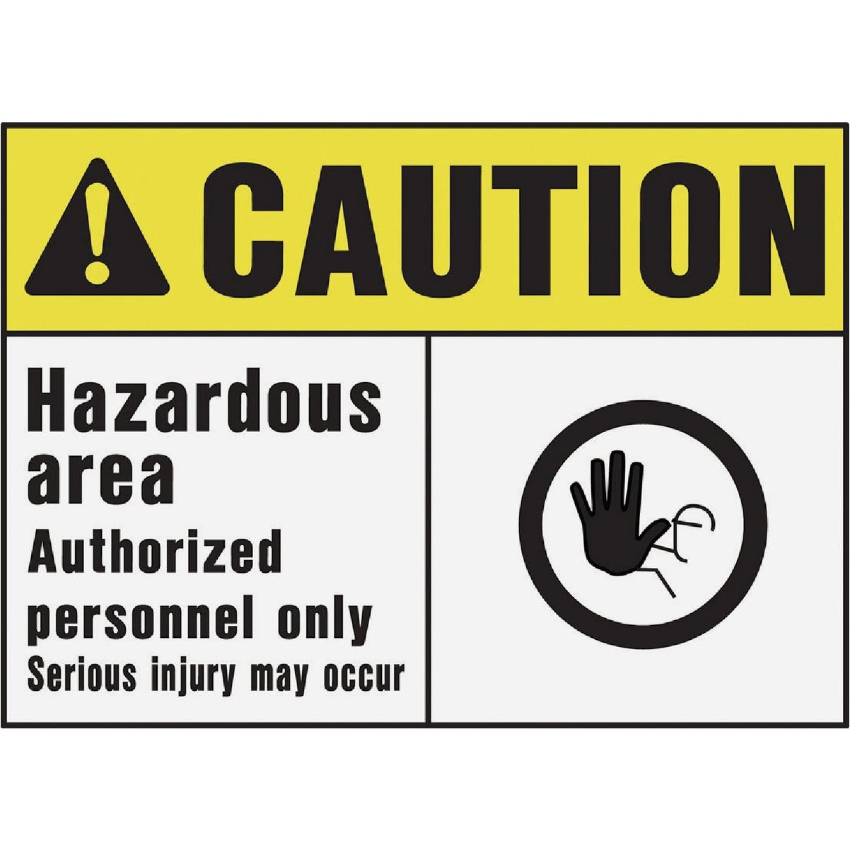 Hy-Ko Caution Hazardous Area Sign