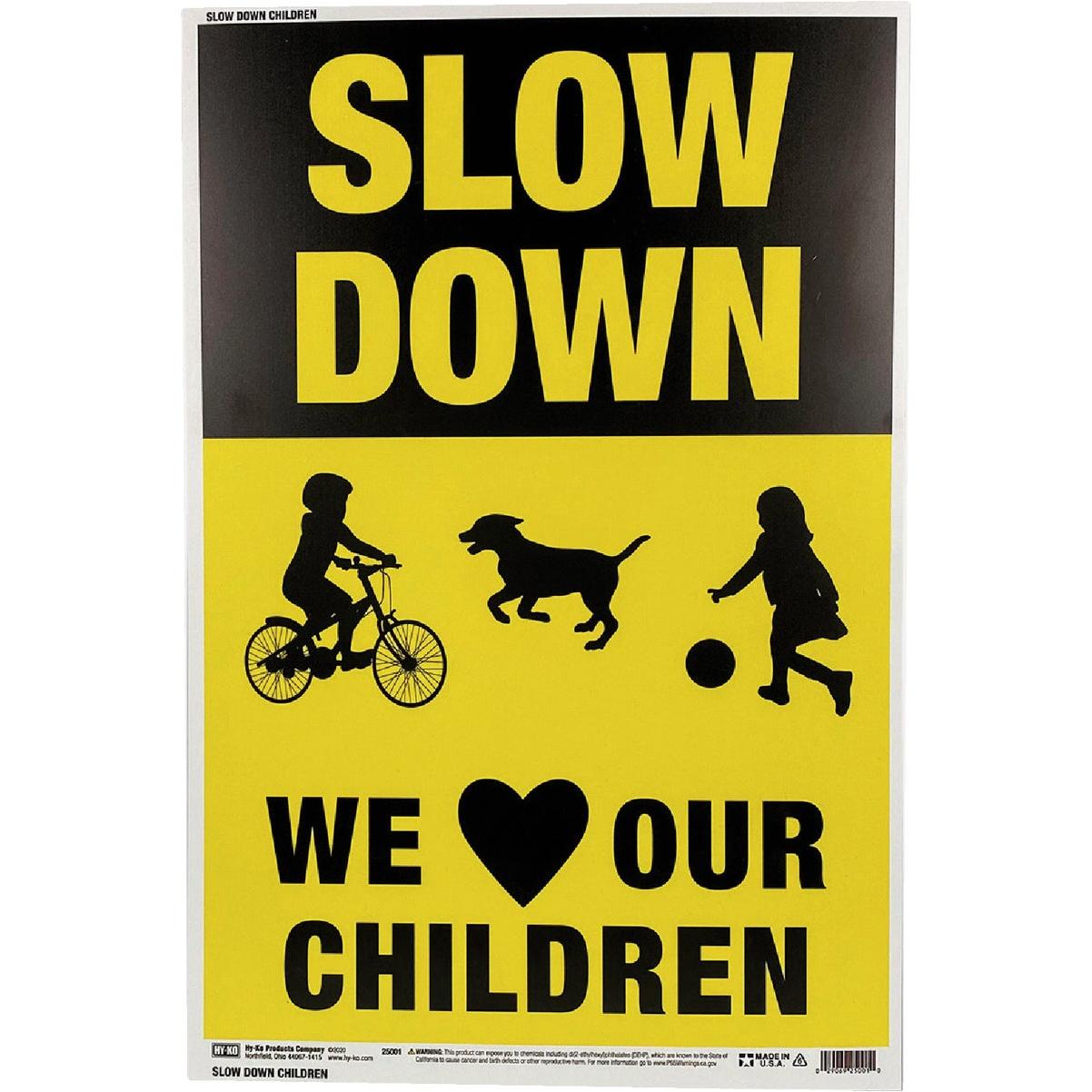 Hy-Ko Slow Down - We Love Our Children Sign