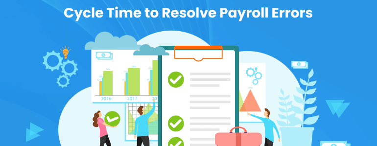 Cycle time to resolve payroll errors