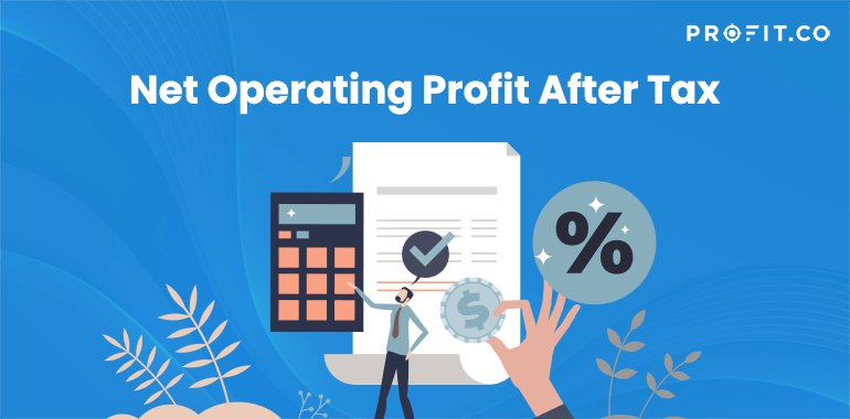 How To Find Net Operating Profit After Taxes