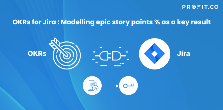 OKRs for Jira _ Modelling epic story points % as a key result