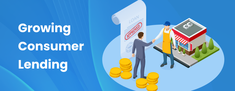 Growing Consumer Lending
