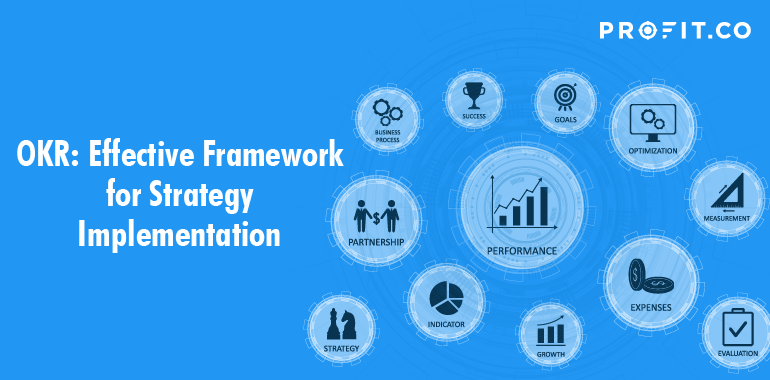 OKR: An Effective Framework for Strategy Implementation