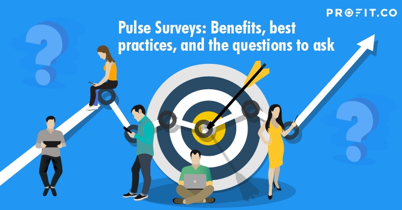 Pulse Surveys: Benefits, Best Practices