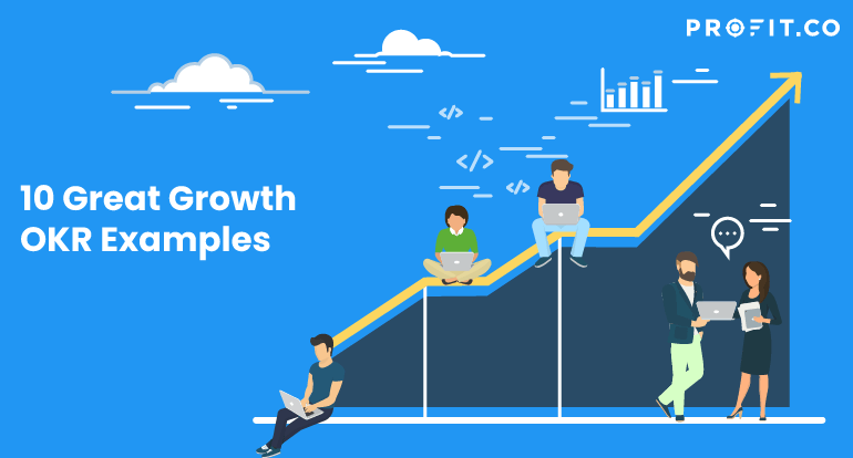10 Great Growth OKR Examples