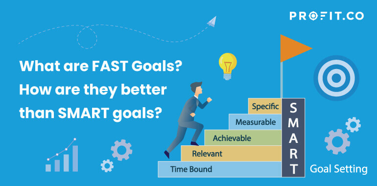 what-are-fast-goals-how-are-they-better-than-smart-goals